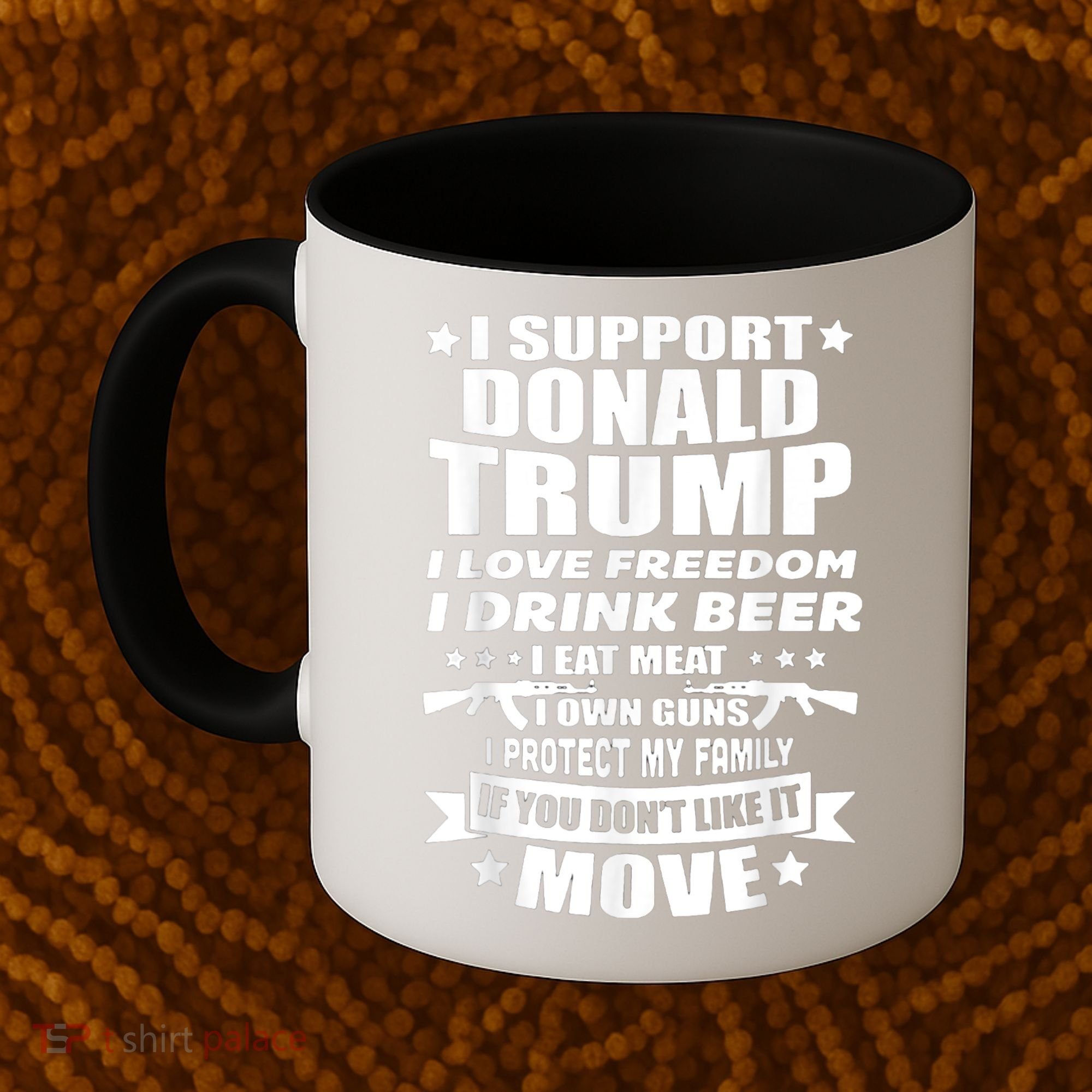 I Support Donald Trump I Love Freedom I Drink Beer Coffee Mug