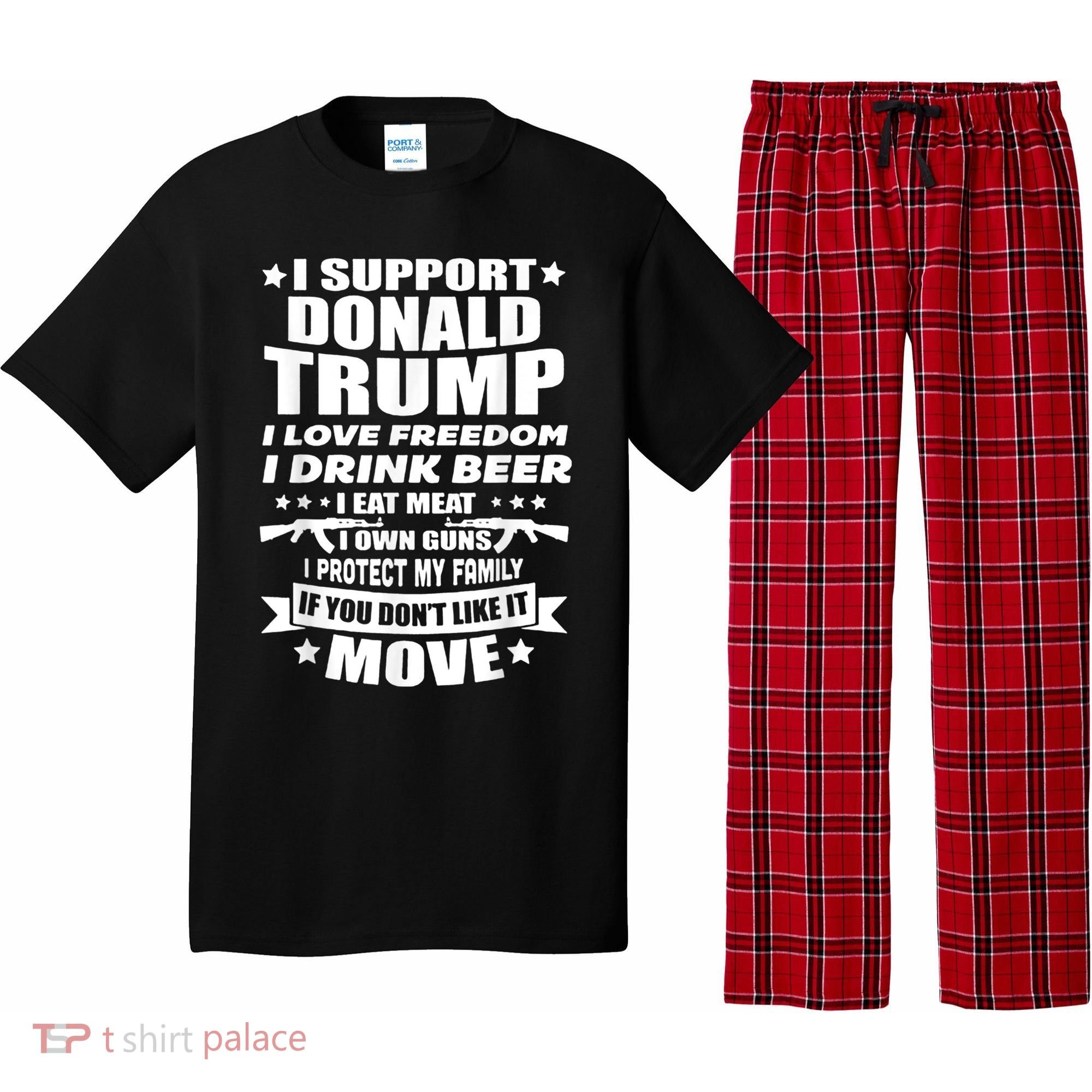 I Support Donald Trump I Love Freedom I Drink Beer Pajama Set