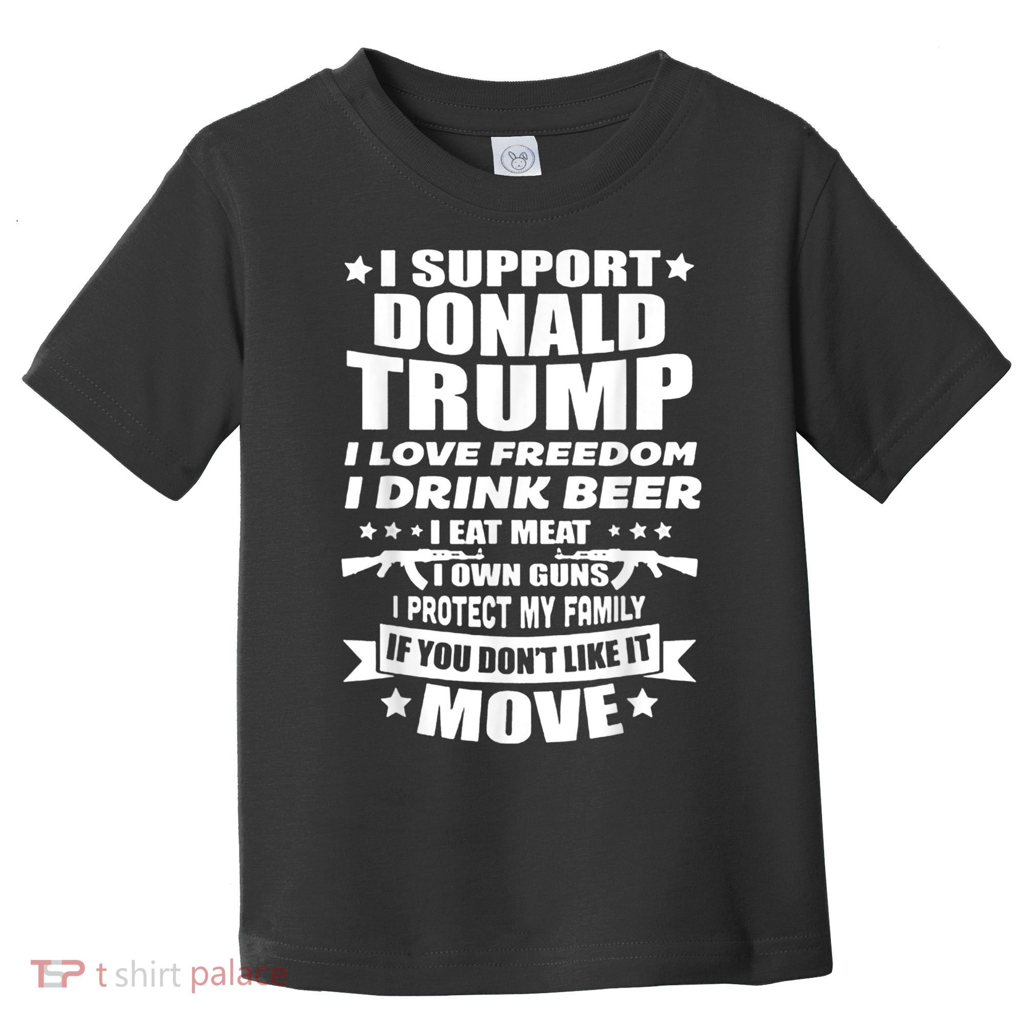 I Support Donald Trump I Love Freedom I Drink Beer Toddler T-Shirt