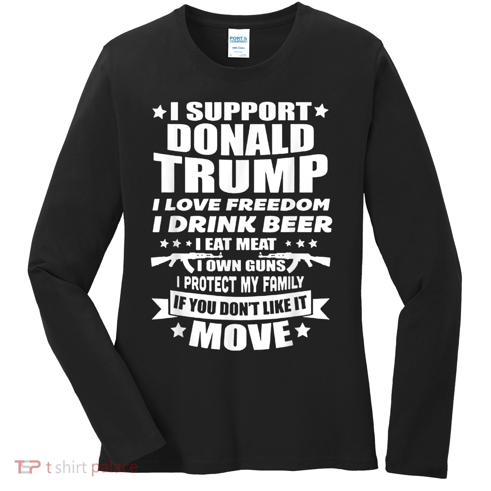 I Support Donald Trump I Love Freedom I Drink Beer Women's Long Sleeve Shirt