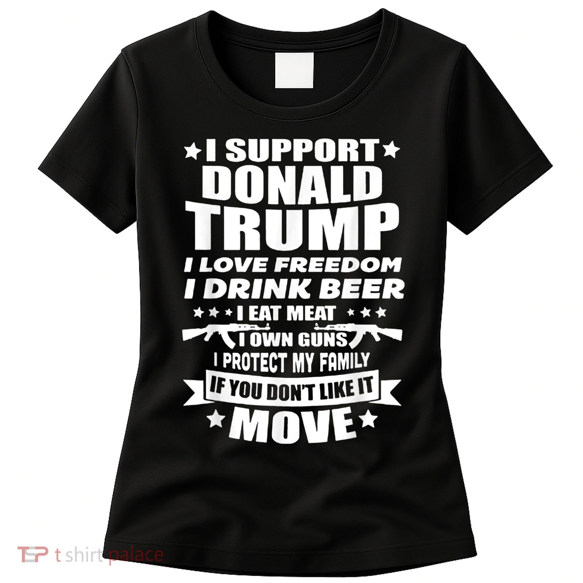 I Support Donald Trump I Love Freedom I Drink Beer Women's T-Shirt