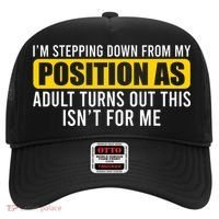 I'm Stepping Down From My Position As Adult Turns Out Hat thumb 0