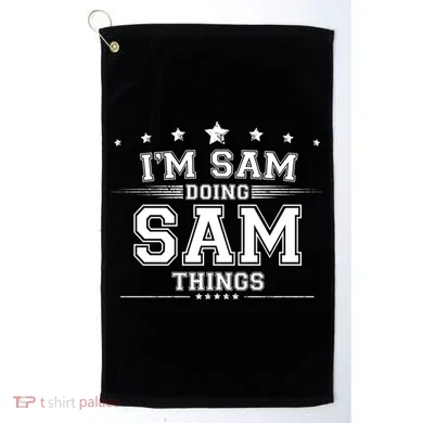 Im Sam Doing Sam Things Golf Towel