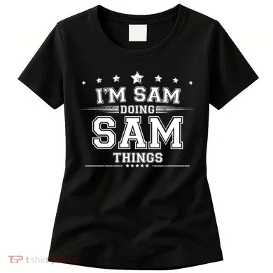 Im Sam Doing Sam Things Women's T-Shirt