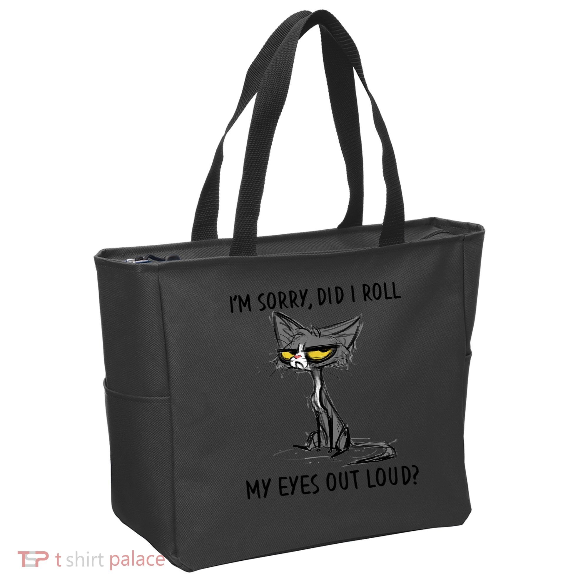 I'm Sorry Did I Roll My Eyes Out Loud, Funny Sarcastic Tote Bag