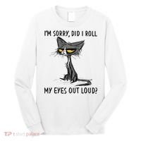 I'm Sorry Did I Roll My Eyes Out Loud, Funny Sarcastic Long Sleeve Shirt thumb 0