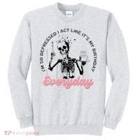 IM So Depressed I Act Like ItS My Birthday Everyday Sweatshirt thumb 0
