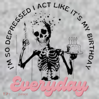 IM So Depressed I Act Like ItS My Birthday Everyday Sweatshirt thumb 2
