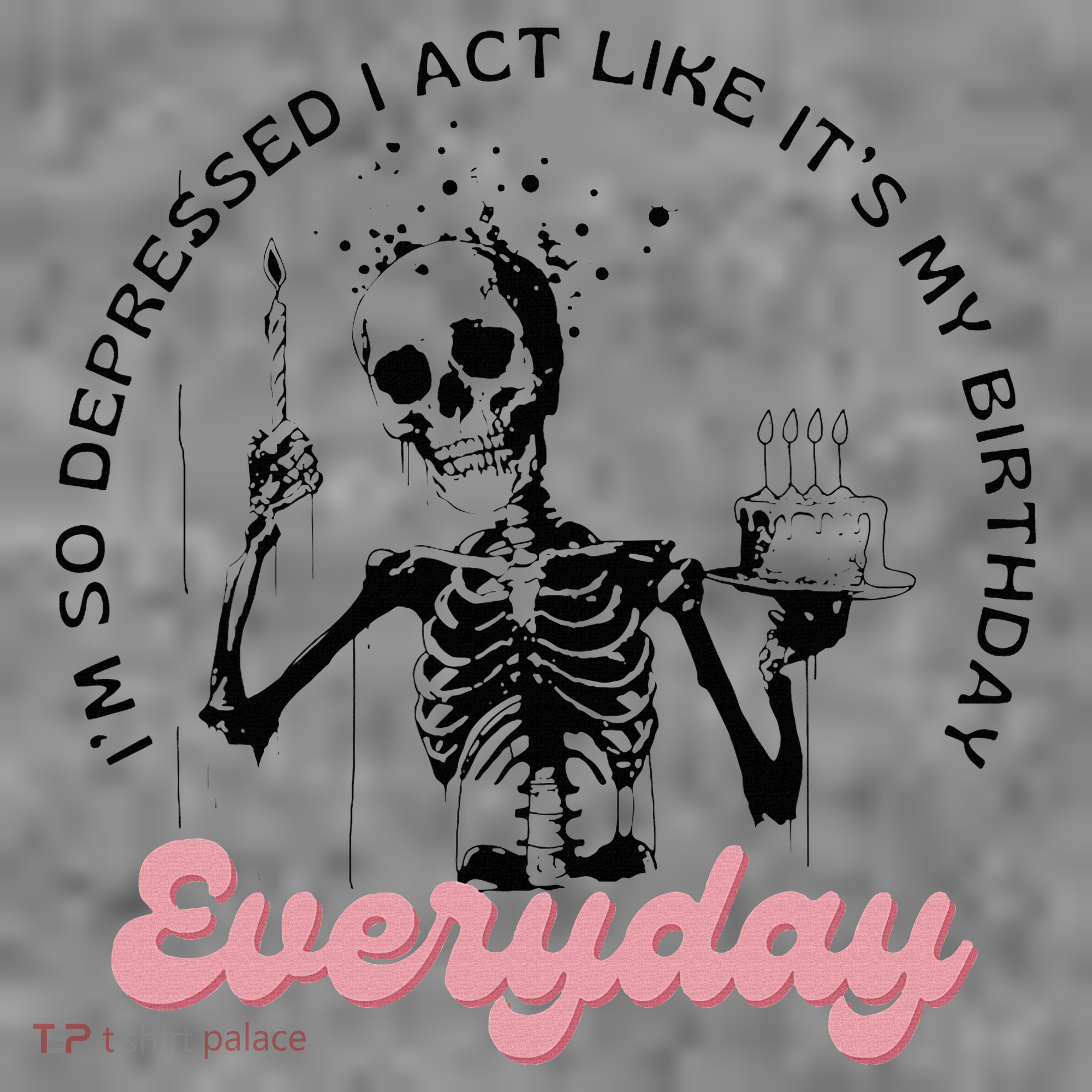 IM So Depressed I Act Like ItS My Birthday Everyday Toddler Hoodie