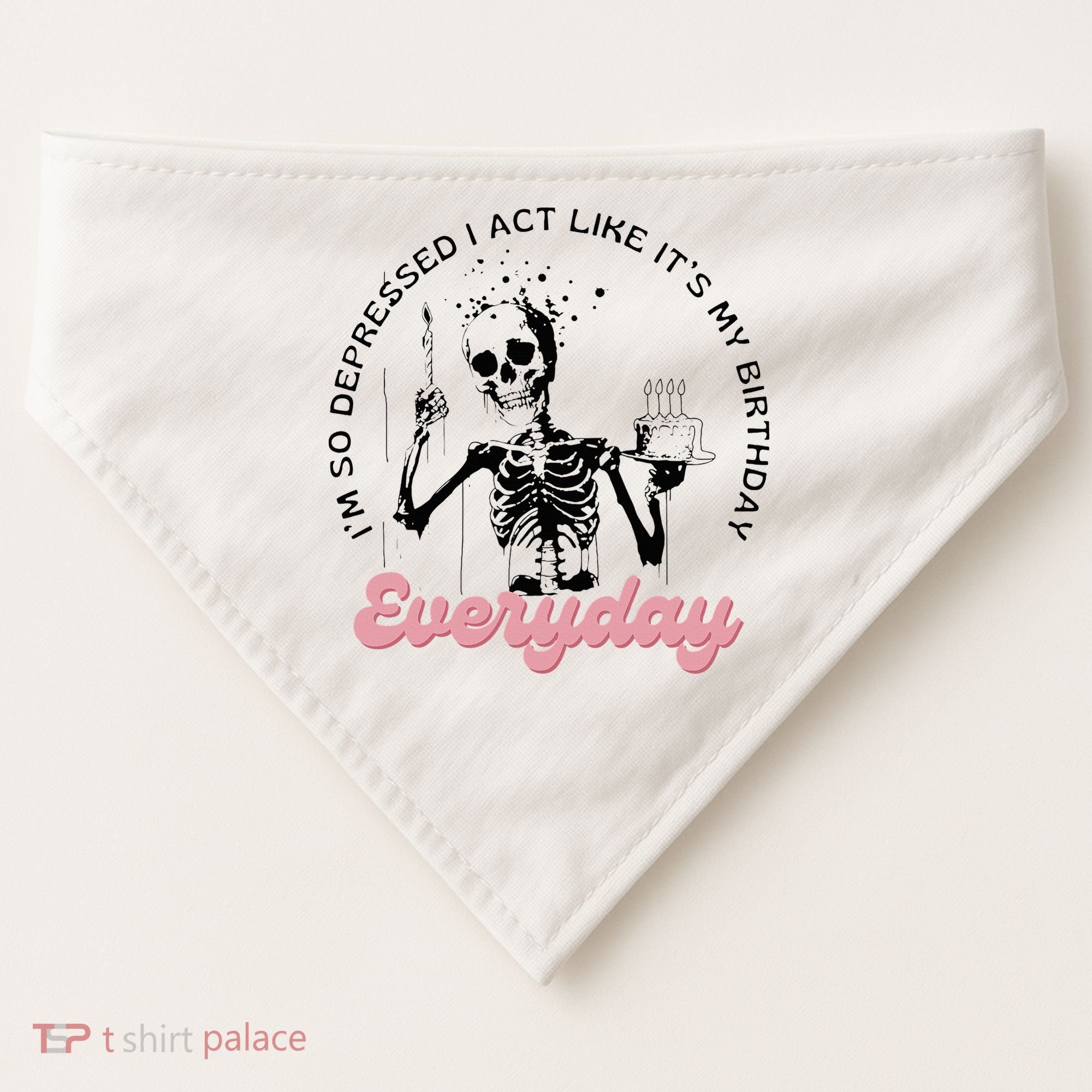 IM So Depressed I Act Like ItS My Birthday Everyday USA-Made Doggie Bandana