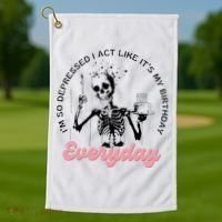 IM So Depressed I Act Like ItS My Birthday Everyday Golf Towel thumb 1