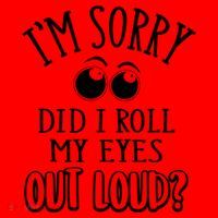 I'm Sorry Did I Roll My Eyes Out Loud, Funny Sarcastic Quotes Santa Hat thumb 1