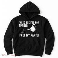 Im So Excited For Spring I Wet My Pants Funny Hoodie thumb 0