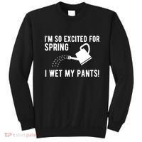 Im So Excited For Spring I Wet My Pants Funny Sweatshirt thumb 0