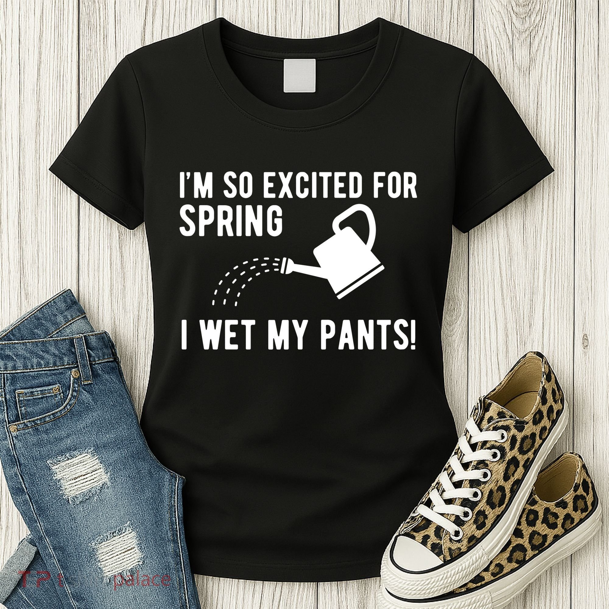 Im So Excited For Spring I Wet My Pants Funny Women's T-Shirt