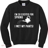 Im So Excited For Spring I Wet My Pants Funny Kids Sweatshirt thumb 0