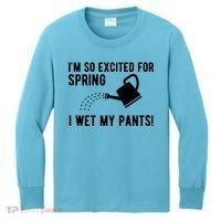 Im So Excited For Spring I Wet My Pants Funny Kids Long Sleeve Shirt thumb 0