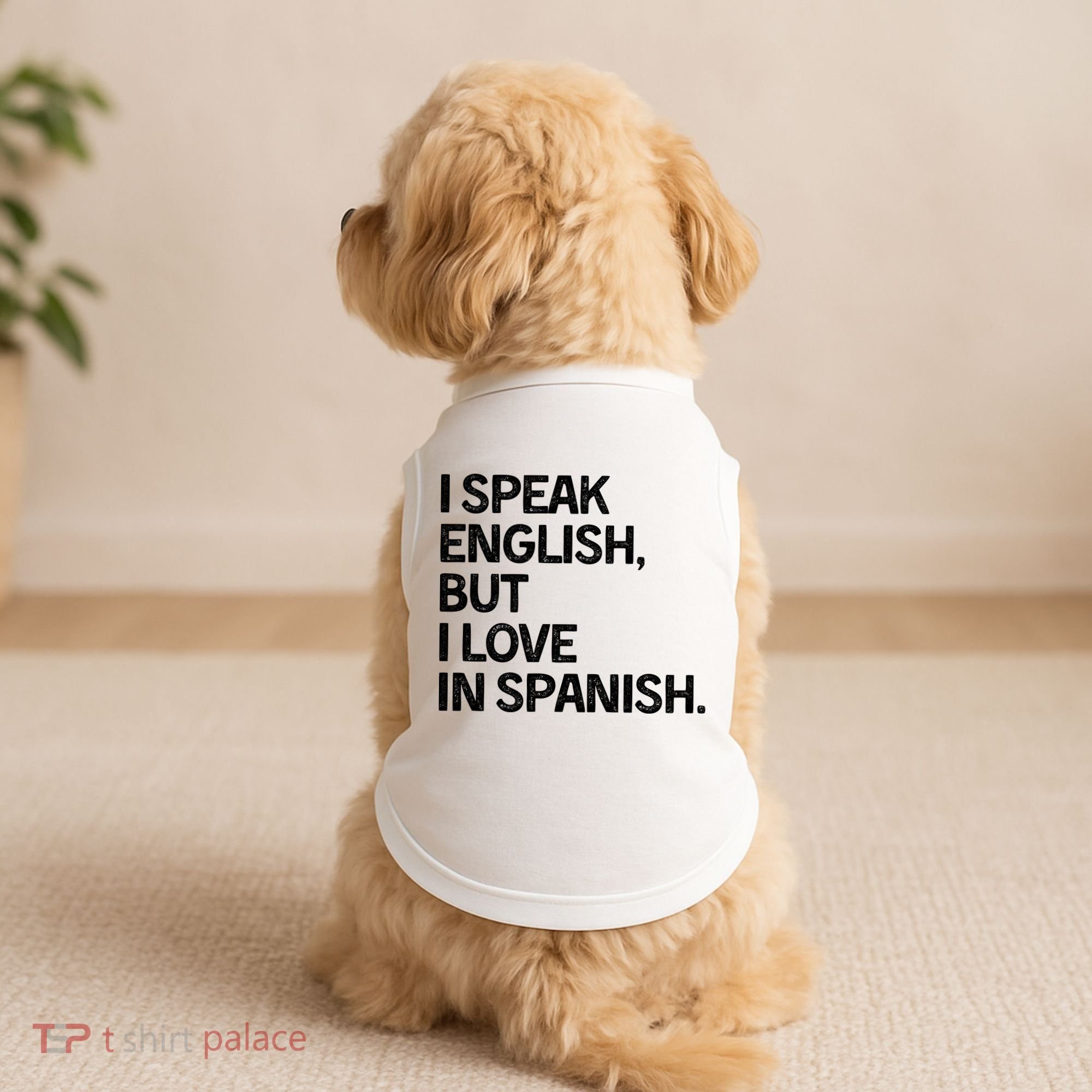 I Speak English But I Love In Spanish Doggie Tank