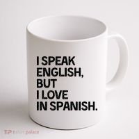 I Speak English But I Love In Spanish Coffee Mug thumb 1