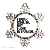 I Speak English But I Love In Spanish Ornament thumb 0