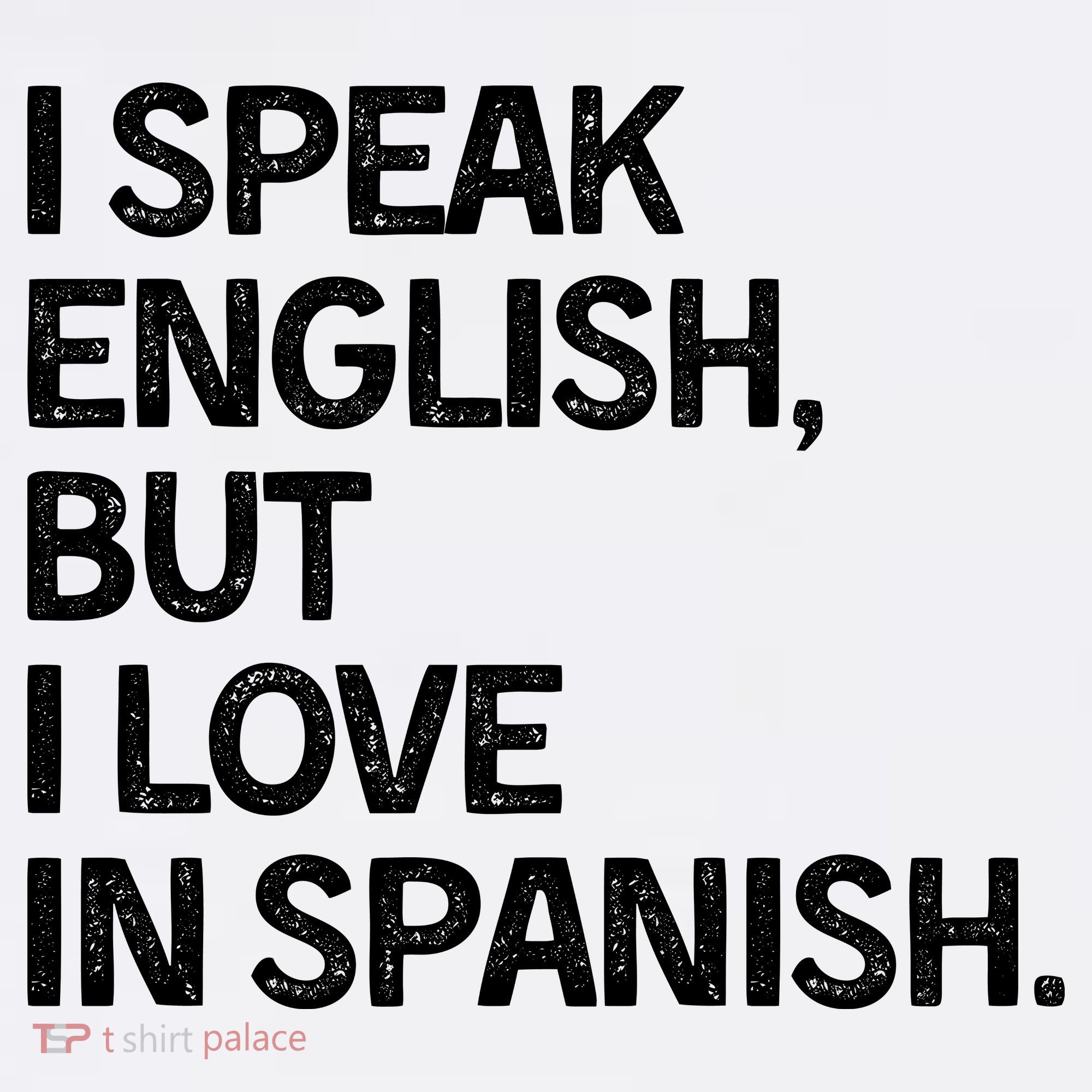 I Speak English But I Love In Spanish Women's Tank Top