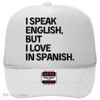 I Speak English But I Love In Spanish Hat thumb 0