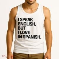 I Speak English But I Love In Spanish Tank Top thumb 3