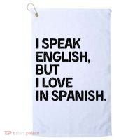 I Speak English But I Love In Spanish Golf Towel thumb 0
