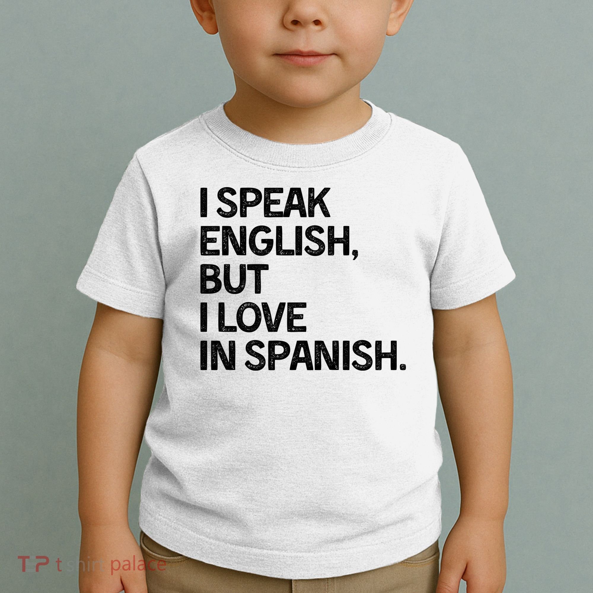 I Speak English But I Love In Spanish Toddler T-Shirt
