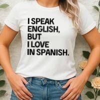 I Speak English But I Love In Spanish Women's T-Shirt thumb 2
