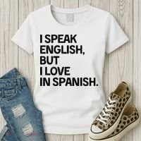I Speak English But I Love In Spanish Women's T-Shirt thumb 3