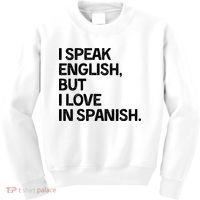 I Speak English But I Love In Spanish Kids Sweatshirt thumb 0