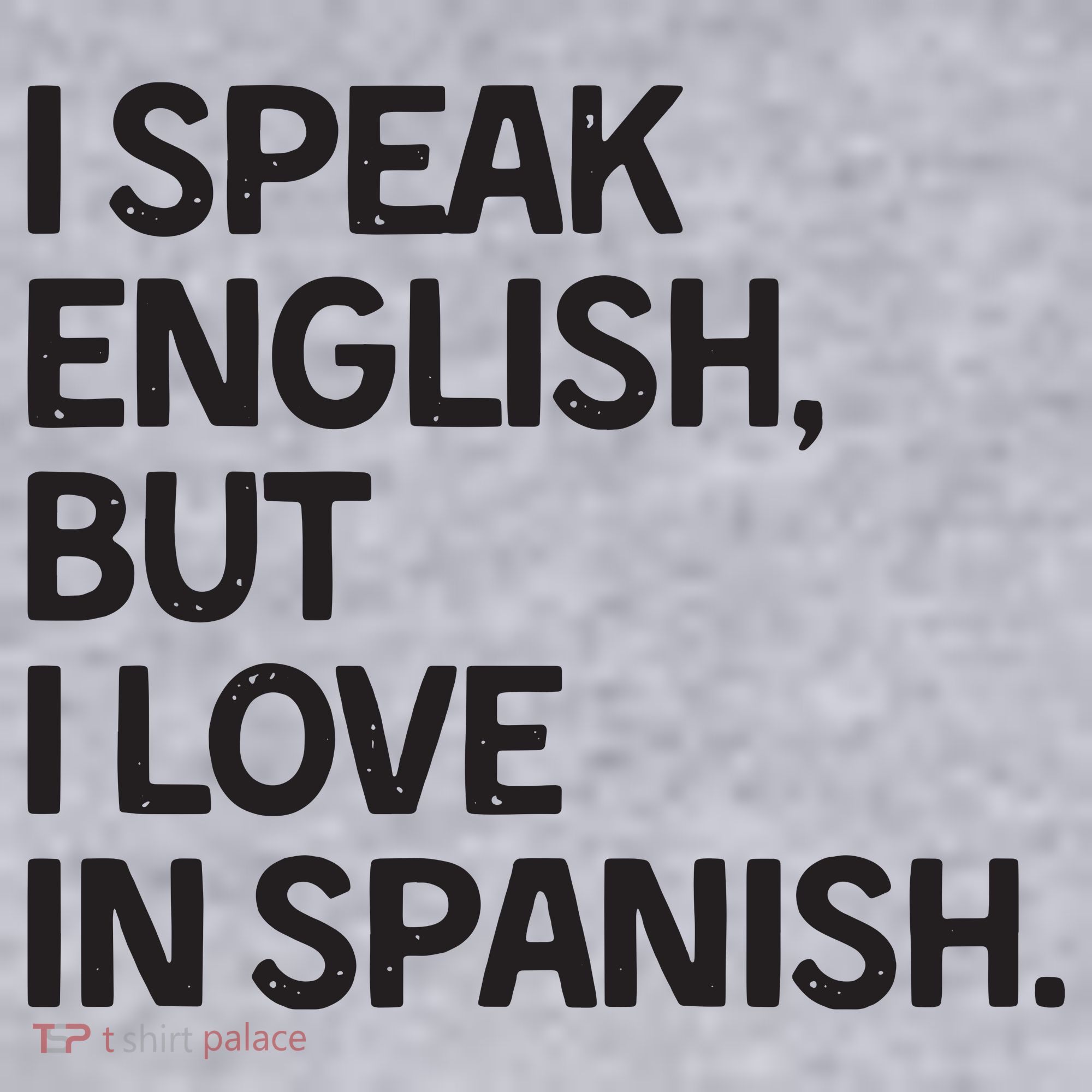 I Speak English But I Love In Spanish Women's Sweatshirt