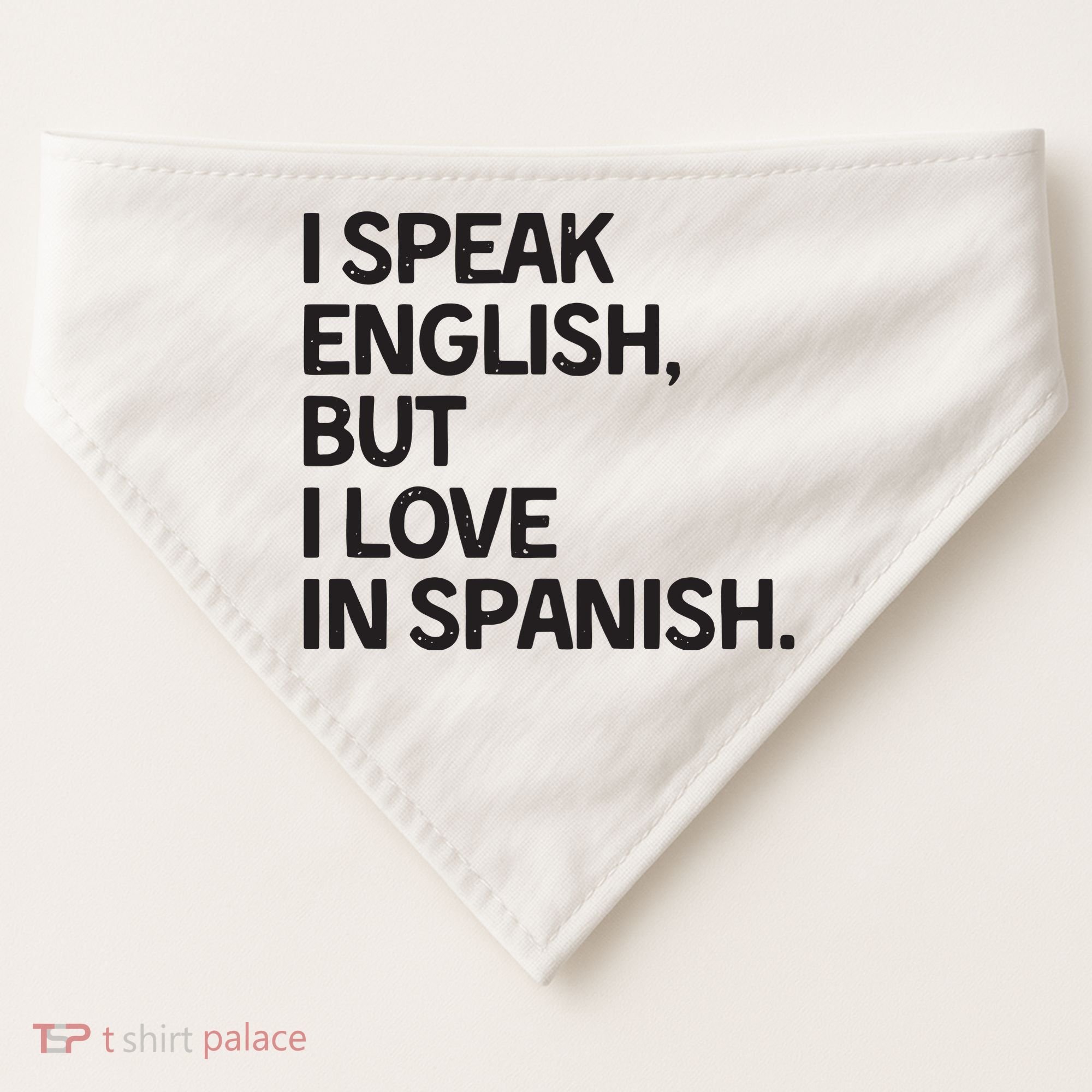 I Speak English But I Love In Spanish USA-Made Doggie Bandana