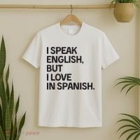 I Speak English But I Love In Spanish T-Shirt thumb 2