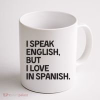 I Speak English But I Love In Spanish Coffee Mug thumb 1
