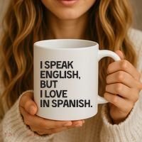 I Speak English But I Love In Spanish Coffee Mug thumb 3