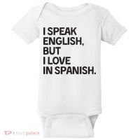 I Speak English But I Love In Spanish Baby Bodysuit thumb 0