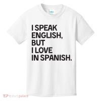 I Speak English But I Love In Spanish Kids T-Shirt thumb 0