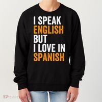 I Speak English But I Love In Spanish Women's Sweatshirt thumb 0