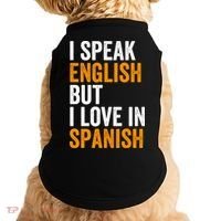 I Speak English But I Love In Spanish Doggie Tank thumb 0