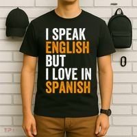 I Speak English But I Love In Spanish T-Shirt thumb 6