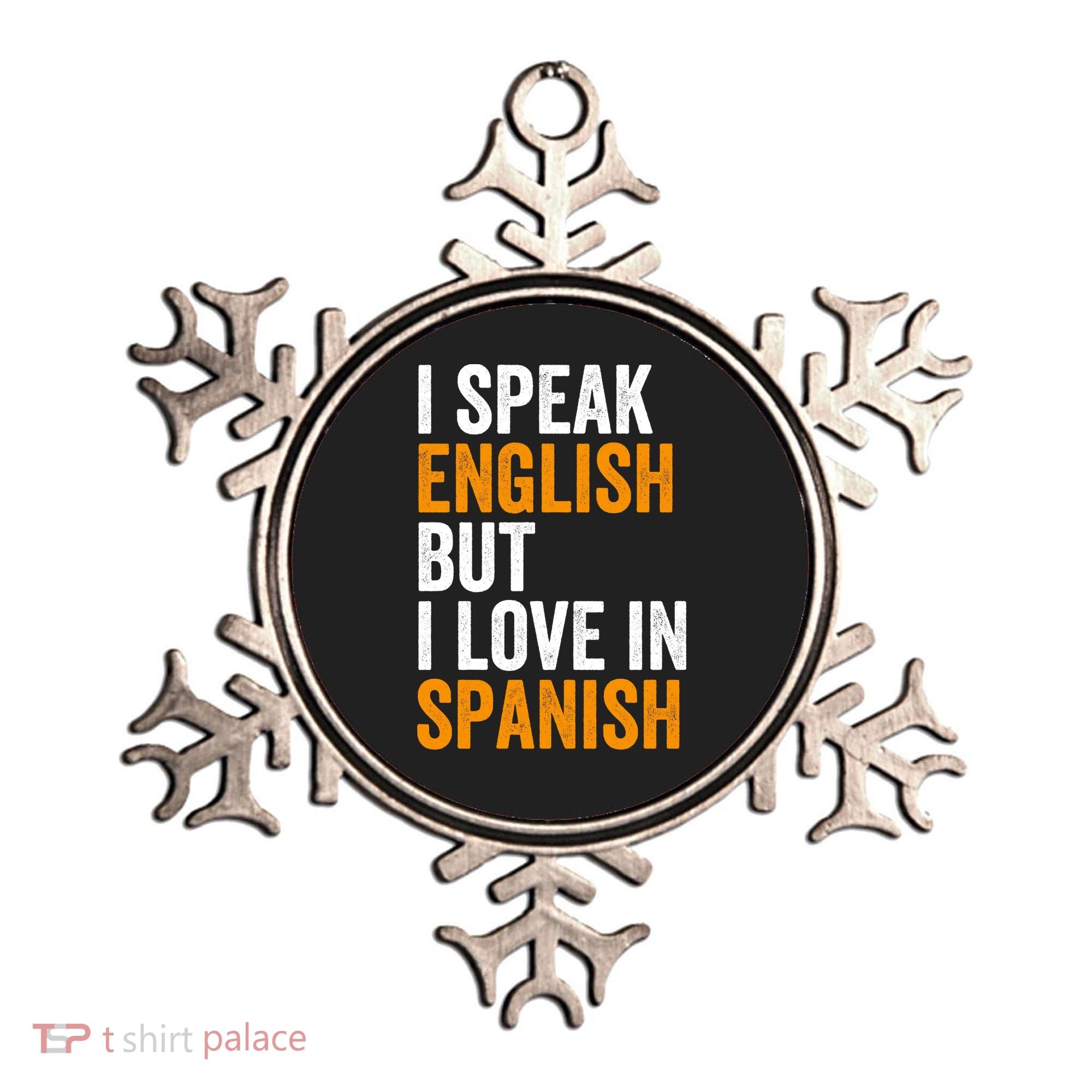 I Speak English But I Love In Spanish Ornament