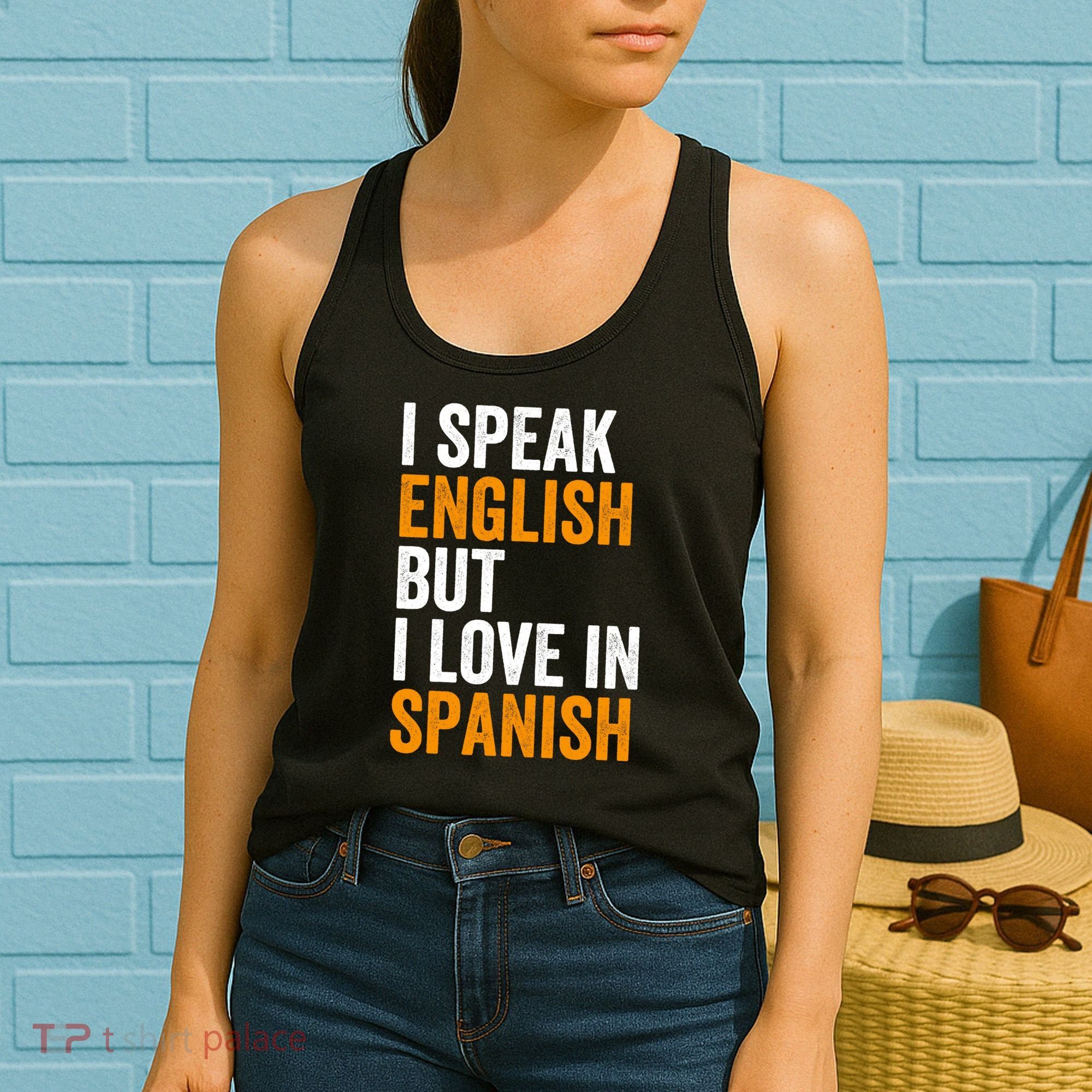 I Speak English But I Love In Spanish Women's Tank Top