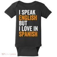 I Speak English But I Love In Spanish Baby Bodysuit thumb 0
