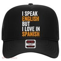I Speak English But I Love In Spanish Hat thumb 0