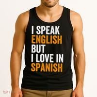 I Speak English But I Love In Spanish Tank Top thumb 3