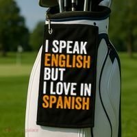 I Speak English But I Love In Spanish Golf Towel thumb 2