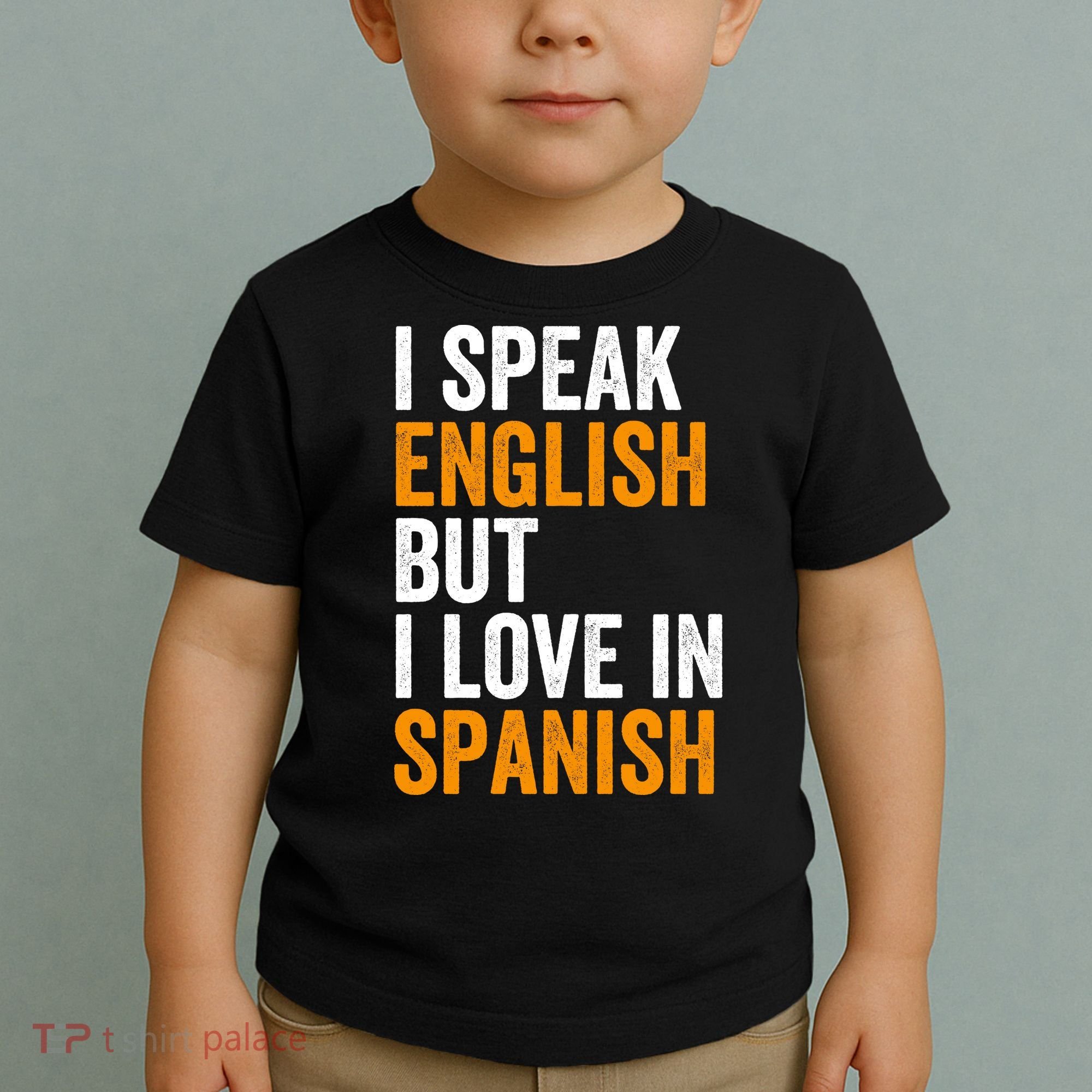 I Speak English But I Love In Spanish Toddler T-Shirt