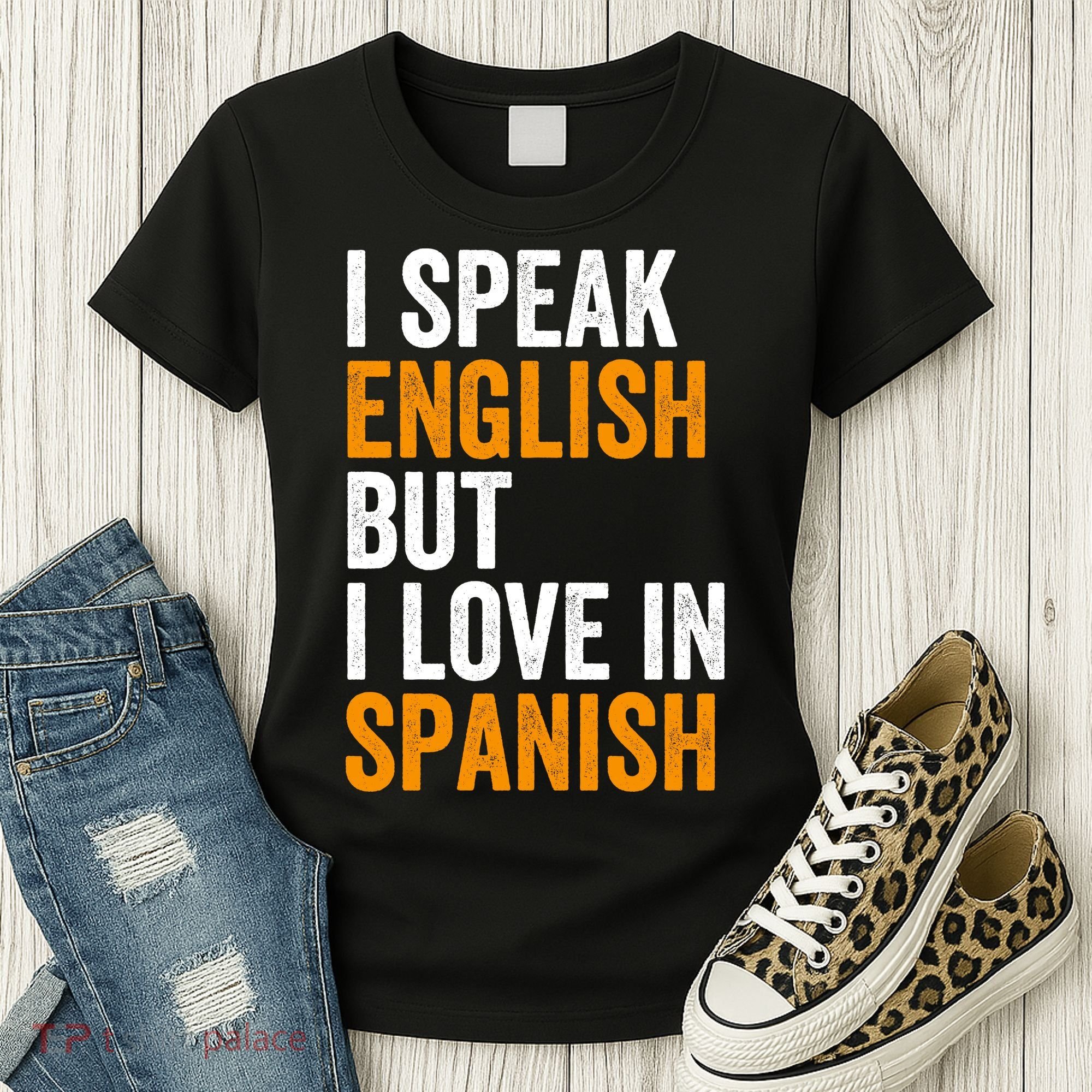 I Speak English But I Love In Spanish Women's T-Shirt